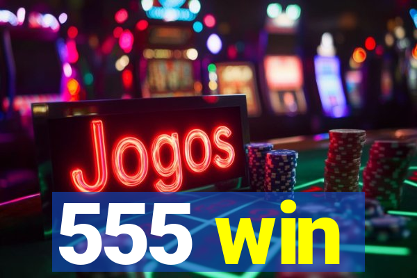 555 win